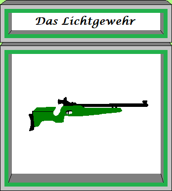 Das Lichtgewehr